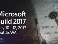 微软官方公布Build2017将于5月10日举行：直指Win10 RedStone 3