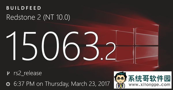 Windows 10新版15063.2发布:99%正式