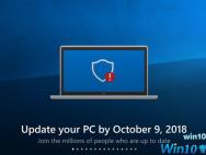 Win10 v1703将于10月停止支持：微软打广告敦促用户更新